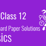 CBSE Board Paper class 12 Physics